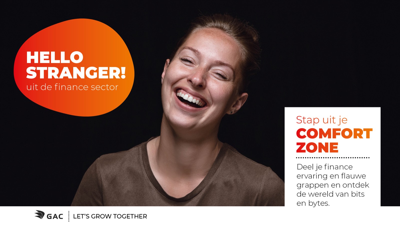 Campagnebeeld GAC: Hello stranger uit de finance sector, stap uit je comfort zone.